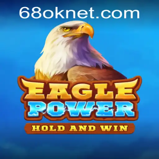 Unleashing Strategy and Adventure in EaglePower: The Ultimate Gaming Experience with 68OK
